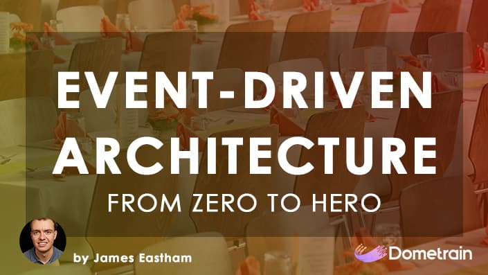 Zero to Hero: Event Driven Architecture
